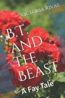 B.T. And the Beast