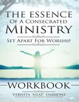 The Essence Of A Consecrated Ministry WORKBOOK