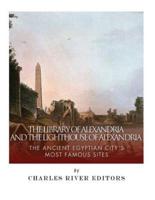 The Library of Alexandria and the Lighthouse of Alexandria