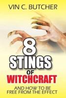 8 Stings Of Witchcraft And How To Be Free From The Effect