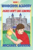 Ogres Don't Like Lemons!