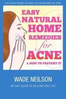 Acne: Easy Natural Home Remedies for Acne & How to Prevent It