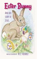 Ester Bunny and Her Story of Jesus