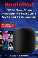 HomePod - 100% User-Guide Including the Best Tips & Tricks and 99 Commands