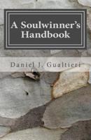 A Soulwinner's Handbook