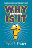 Why Is It? The Collection