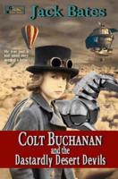Colt Buchanan and the Dastardly Desert Devils