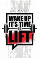 Gym Diary - Sets, Reps & Done! Wake Up It's Time To Lift