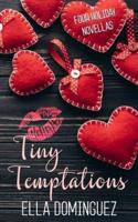 Tiny Temptations