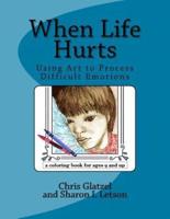 When Life Hurts Coloring Book