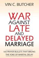 War Against Late and Delayed Marriage