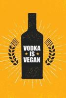 Vodka Is Vegan