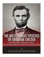 The Most Famous Speeches of Abraham Lincoln