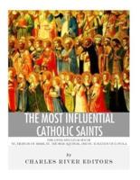 The Most Influential Catholic Saints