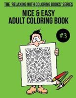 Nice & Easy Adult Coloring Book #3
