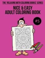 Nice & Easy Adult Coloring Book #5