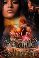 She Got A Love Jones For A Thug
