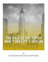The Race to the Top of New York City's Skyline