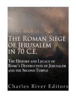 The Roman Siege of Jerusalem in 70 CE