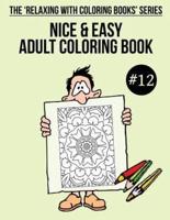 Nice & Easy Adult Coloring Book #12