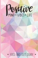Positive Mind Vibes Life Food and Diet Diary
