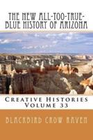 The New All-Too-True-Blue History of Arizona