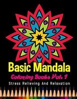 Basic Mandala Coloring Books Stress Relieving and Relaxation Vol. 1