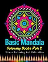 Basic Mandala Coloring Books Stress Relieving and Relaxation Vol. 2