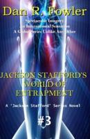 Jackson Stafford's World of Entrapment