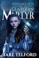 Guardian Martyr: An Epic Fairy Tale Adventure