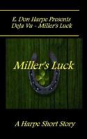 E. Don Harpe Presents DeJa Vu - Miller's Luck