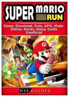 Super Mario Run Game, Download, Free, APK, Mods, Online, Hacks, Daisy, Guide Unofficial