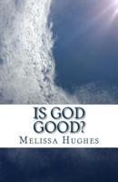 Is God Good?