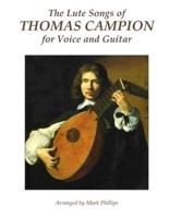 The Lute Songs of Thomas Campion for Voice and Guitar