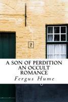 A Son of Perdition An Occult Romance
