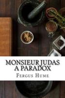 Monsieur Judas A Paradox