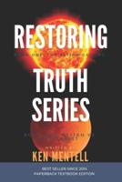 Restoring Truth Series: Book One: The Elijah Calling & Book Two: Elijah vs Antichrist