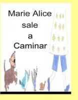 Marie Alice Sale a Caminar