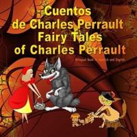 Cuentos  de Charles Perrault. Fairy Tales of Charles Perrault. Bilingual Spanish - English Book: Bilingue: inglés - español libro para niños. Dual Language Picture Book for Kids