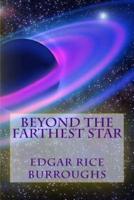 Beyond The Farthest Star