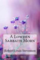 A Lowden Sabbath Morn Robert Louis Stevenson