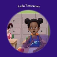 Laila Perseveres