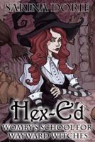 Hex-Ed: A Cozy Witch Mystery