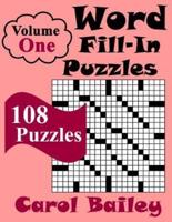 Word Fill-In Puzzles, Volume 1, 108 Puzzles