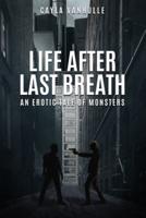 Life After Last Breath