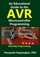 An Educational Guide to the AVR Microcontroller Programming
