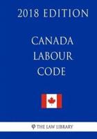 Canada Labour Code - 2018 Edition