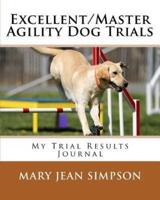 Excellent/Master Agility Dog Trials