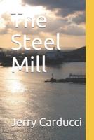 The Steel Mill