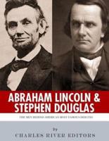 Abraham Lincoln and Stephen Douglas